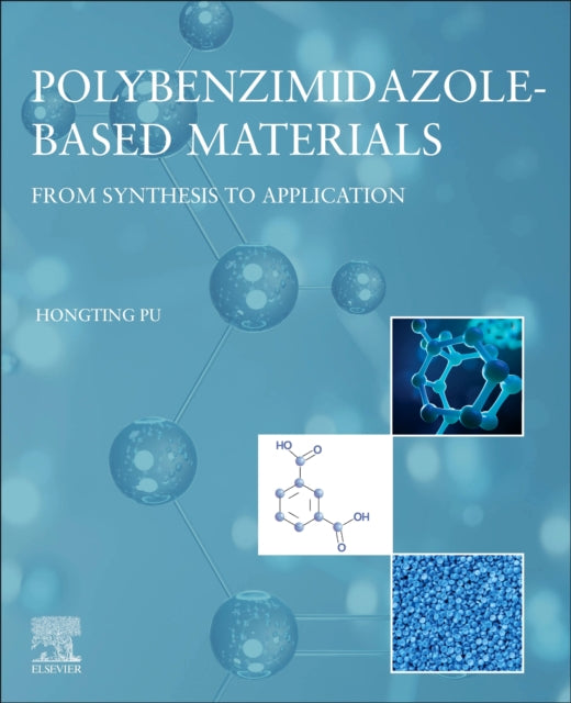 Book cover of: Polybenzimidazole-Based Materials. By: Hongting Pu