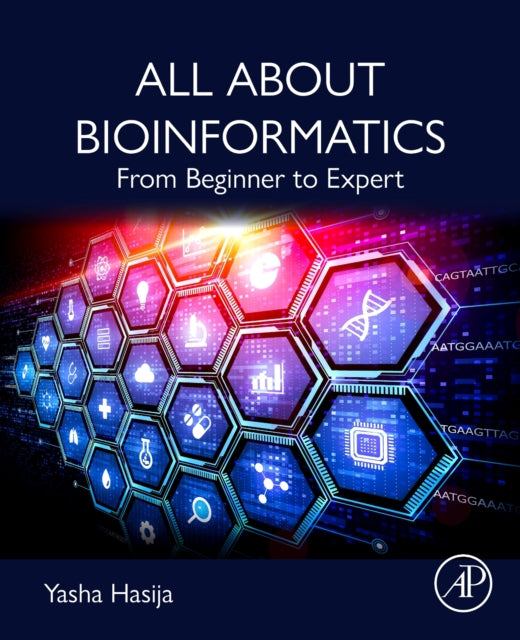 Book cover of: All About Bioinformatics. By: Yasha Hasija