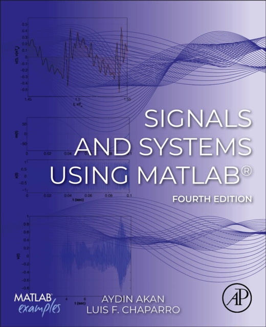 Book cover of: Signals and Systems Using MATLAB®. By: Luis F. Chaparro