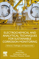 Book cover of: Electrochemical and Analytical Techniques for Sustainable Corrosion Monitoring. By: Chandrabhan Verma