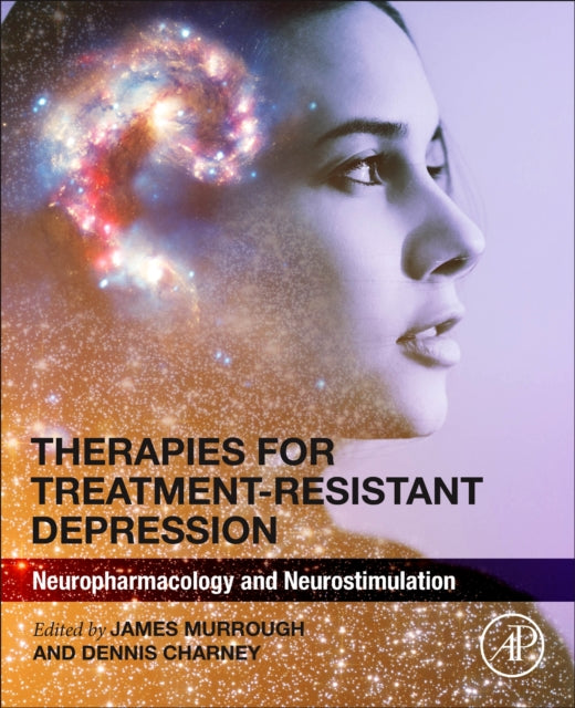 Book cover of: Therapies for Treatment-Resistant Depression. By: James Murrough