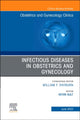 Book cover of: Infectious Diseases in Obstetrics and Gynecology, An Issue of Obstetrics and Gynecology Clinics. By: Kevin Ault