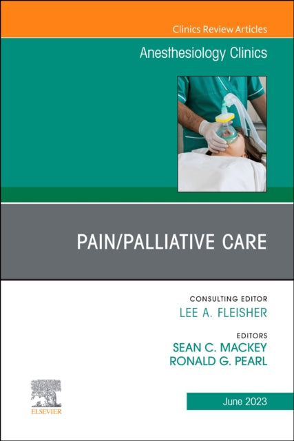 Book cover of: Pain/Palliative Care, An Issue of Anesthesiology Clinics. By: Ronald G. Pearl