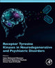Book cover of: Receptor Tyrosine Kinases in Neurodegenerative and Psychiatric Disorders. By: Heba Mohamed Mansour