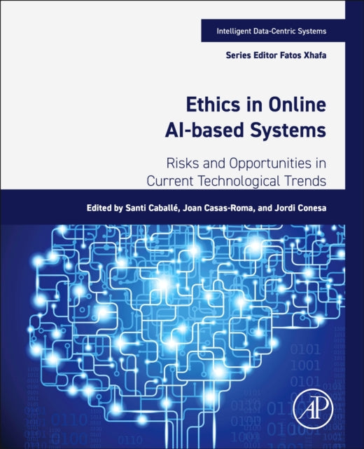 Book cover of: Ethics in Online AI-Based Systems. By: Santi Caballé