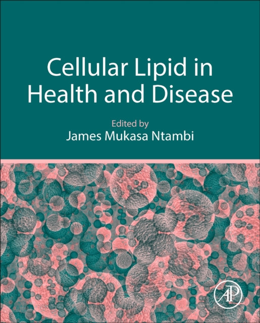 Book cover of: Cellular Lipid in Health and Disease. By: James Mukasa Ntambi
