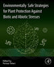 Book cover of: Environmentally Safe Strategies for Plant Protection Against Biotic and Abiotic Stresses. By: Parissa Taheri