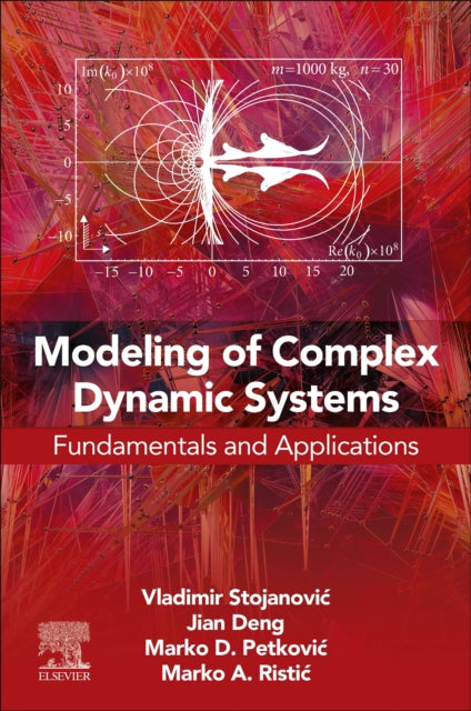 Book cover of: Modeling of Complex Dynamic Systems. By: Vladimir Stojanović