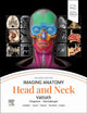 Book cover of: Imaging Anatomy: Head and Neck. By: Surjith Vattoth