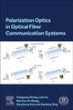 Book cover of: Polarization Optics in Optical Fiber Communication Systems. By: Xiaoguang Zhang