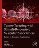 Book cover of: Tumor-Targeting with Stimuli-Responsive Vesicular Nanocarriers