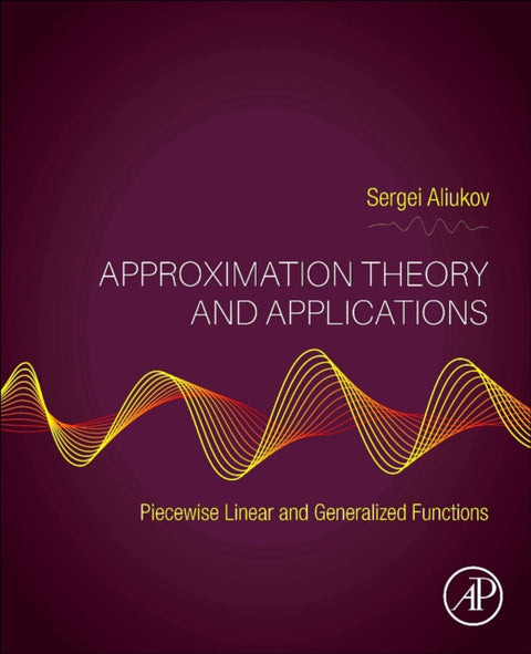 Approximation Theory and Applications