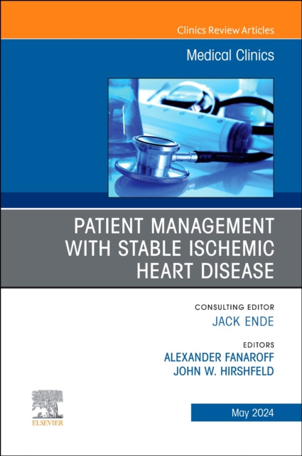 Book cover of: Patient Management with Stable Ischemic Heart Disease, An Issue of Medical Clinics of North America. By: Alexander Fanaroff