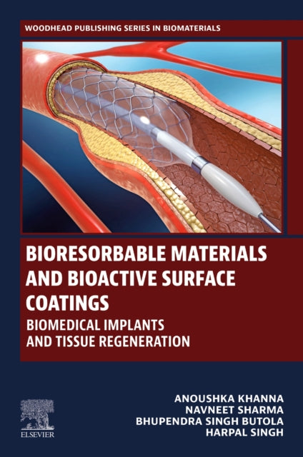 Book cover of: Bioresorbable Materials and Bioactive Surface Coatings. By: Bhupendra Singh Butola