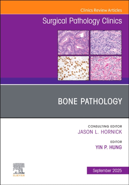 Book cover of: Bone Pathology, An Issue of Surgical Pathology Clinics