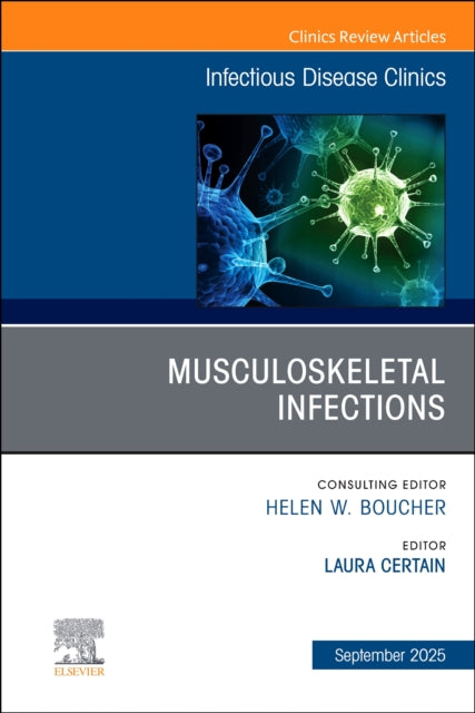 Book cover of: Musculoskeletal Infections, An Issue of Infectious Disease Clinics of North America