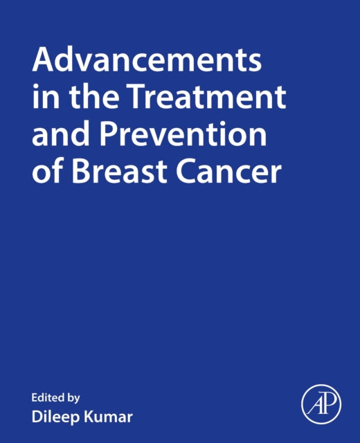 Advancements in the Treatment and Prevention of Breast Cancer
