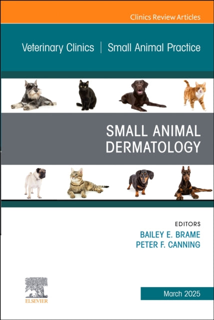 Book cover of: Small Animal Dermatology, An Issue of Veterinary Clinics of North America: Small Animal Practice