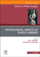 Book cover of: Psychological Aspects of Plastic Surgery, An Issue of Clinics in Plastic Surgery