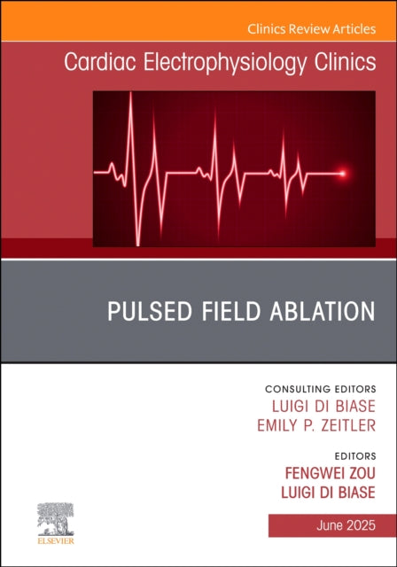 Book cover of: Pulsed Field Ablation, An Issue of Cardiac Electrophysiology Clinics