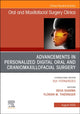 Book cover of: Advancements in Personalized Digital Oral Surgery, An Issue of Oral and Maxillofacial Surgery Clinics of North America