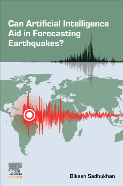 Book cover of: Can Artificial Intelligence Aid in Forecasting Earthquakes?