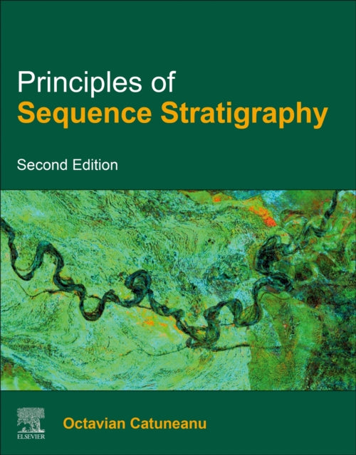 Book cover of: Principles of Sequence Stratigraphy. By: Octavian Catuneanu