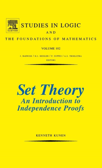 Book cover of: Set Theory An Introduction To Independence Proofs. By: Kenneth Kunen