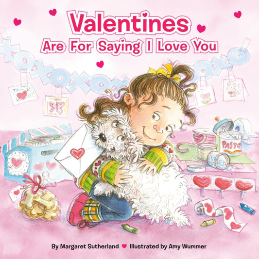 Book cover of: Valentines Are for Saying I Love You. By: Margaret Sutherland