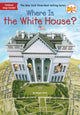Book cover of: Where Is the White House?