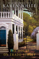 Book cover of: House on Tradd Street. By: Karen White