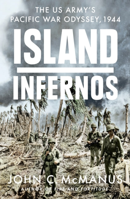Book cover of: Island Infernos. By: McManus, John C.