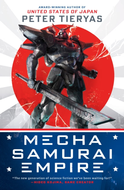 Book cover of: Mecha Samurai Empire. By: Peter Tieryas Liu