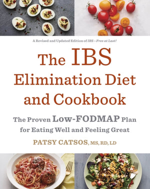IBS Elimination Diet and Cookbook, The Proven Low-FODMAP Plan for Eating Well and Feeling Great