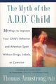 Book cover of: Myth of the a.D.D. Child. By: Thomas Armstrong