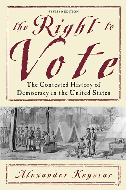 Book cover of: Right to Vote. By: Alexander Keyssar