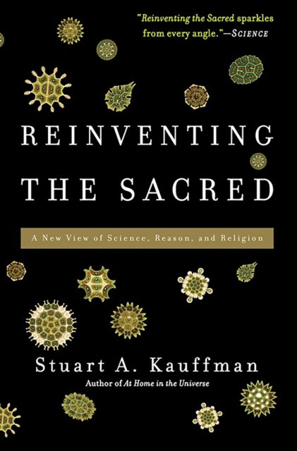 Book cover of: Reinventing the Sacred. By: Stuart A. Kauffman