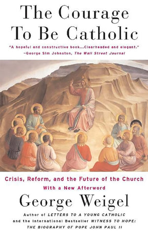 Courage To Be Catholic