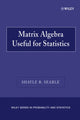 Book cover of: Matrix Algebra Useful for Statistics. By: Shayle R. Searle