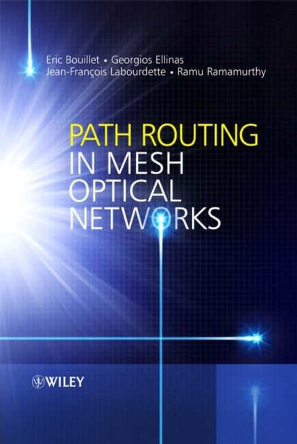 Book cover of: Path Routing in Mesh Optical Networks. By: Eric Bouillet