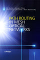 Book cover of: Path Routing in Mesh Optical Networks. By: Eric Bouillet