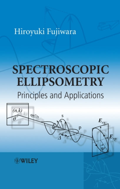 Book cover of: Spectroscopic Ellipsometry. By: Hiroyuki Fujiwara