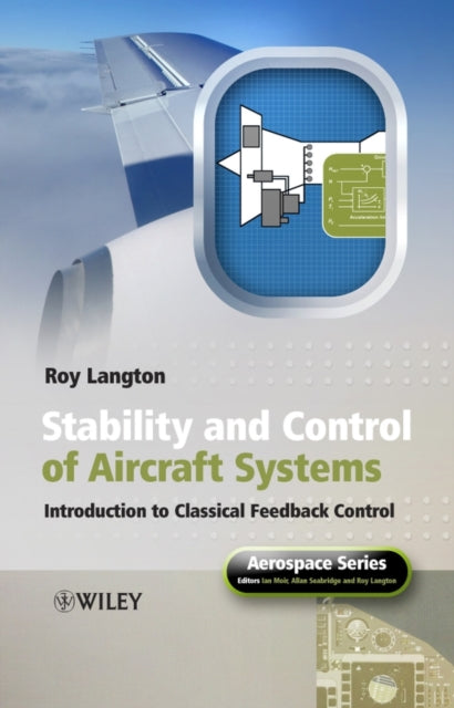 Book cover of: Stability and Control of Aircraft Systems. By: Roy Langton