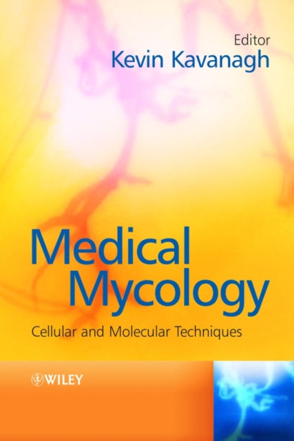 Book cover of: Medical Mycology. By: Kevin Kavanagh