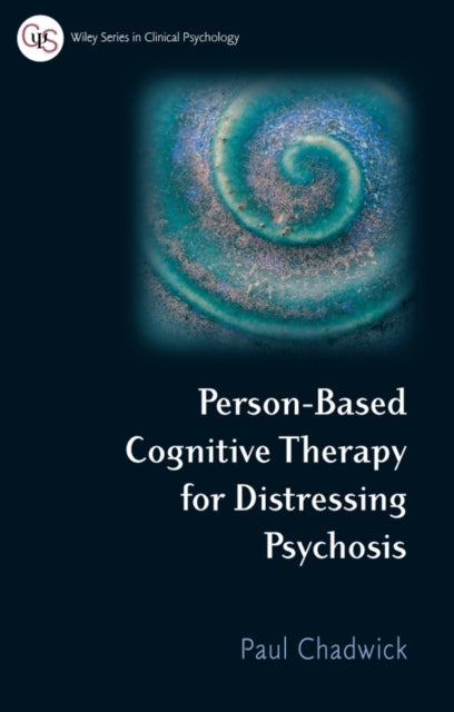 Book cover of: Person-Based Cognitive Therapy for Distressing Psychosis. By: Paul Chadwick