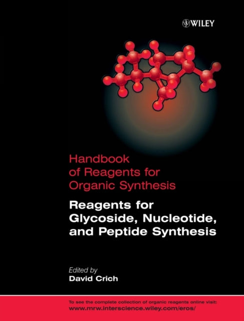 Book cover of: Reagents for Glycoside, Nucleotide, and Peptide Synthesis. By: David Crich