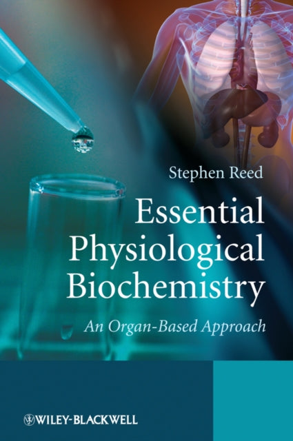 Book cover of: Essential Physiological Biochemistry. By: Stephen Reed