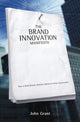 Book cover of: Brand Innovation Manifesto. By: John T. Grant