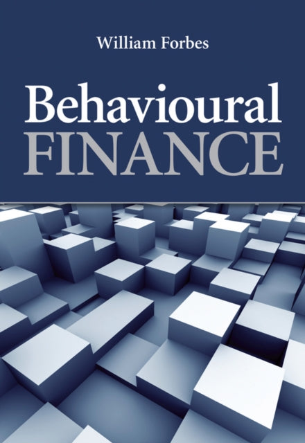 Book cover of: Behavioural Finance. By: William Forbes