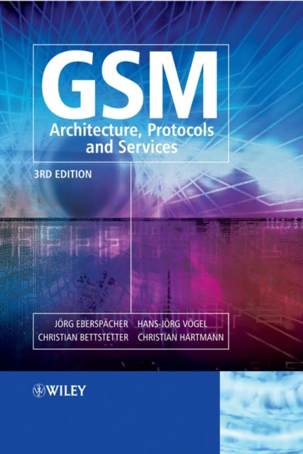 Book cover of: GSM - Architecture, Protocols and Services. By: Jörg Eberspächer